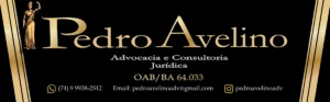 Pedro Avelino, Advocacia e Consultoria Jurídica, OAB/BA 64.033. WhatsApp (74) 9 9938-2512, e-mail pedroavelinoadv@gmail.com, Instagram @pedroavelinoadv