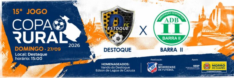 Banner do 15º jogo da Copa Rural 2026, Destoque x Barra II, em Destaque, domingo, 27 de setembro, às 15h