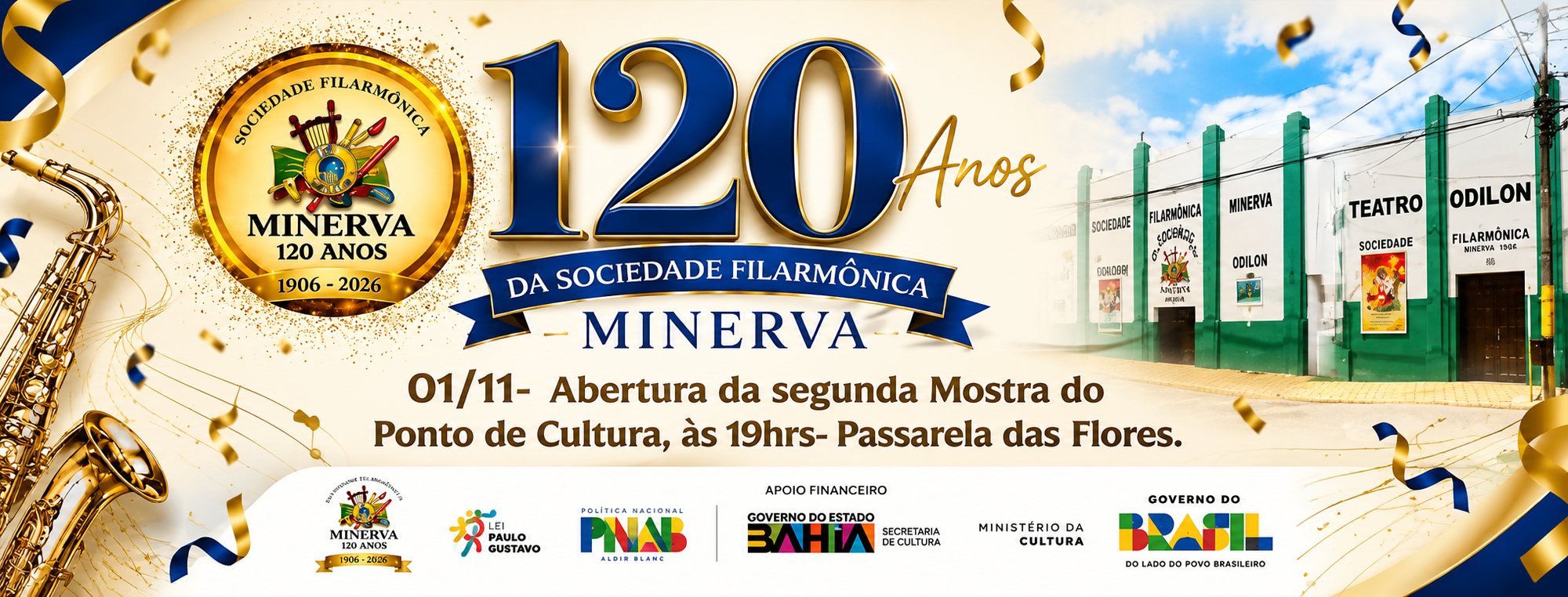 Banner dos 120 anos da Sociedade Filarmônica Minerva, com a abertura da 2ª Mostra do Ponto de Cultura em 1º de novembro às 19h, na Passarela das Flores
