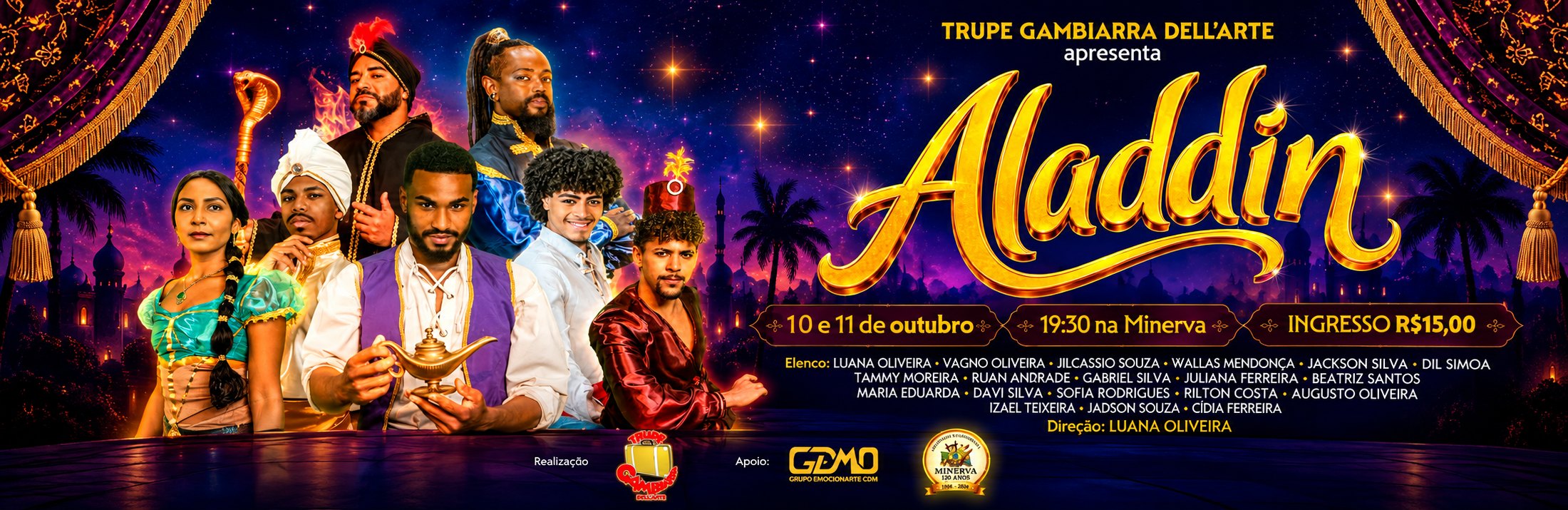 Elenco da Trupe Gambiarra Dell'Arte caracterizado para Aladdin, com as datas, 10 e 11 de outubro, às 19h30