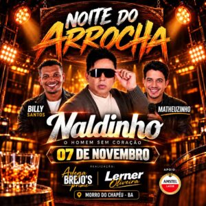 Cartaz da Noite do Arrocha com Naldinho, Billy Santos e Matheuzinho, realização da Adega Brejo's Prime e Lerner Oliveira