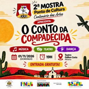 Cartaz de O Conto da Compadecida, 2ª Mostra do Ponto de Cultura Centenário das Artes, entrada gratuita, em 1º de novembro, às 19h