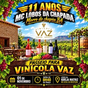 Cartaz do passeio à Vinícola Vaz nos 11 anos do MC Lobos da Chapada, em 1º de novembro, saída às 8h40 da praça